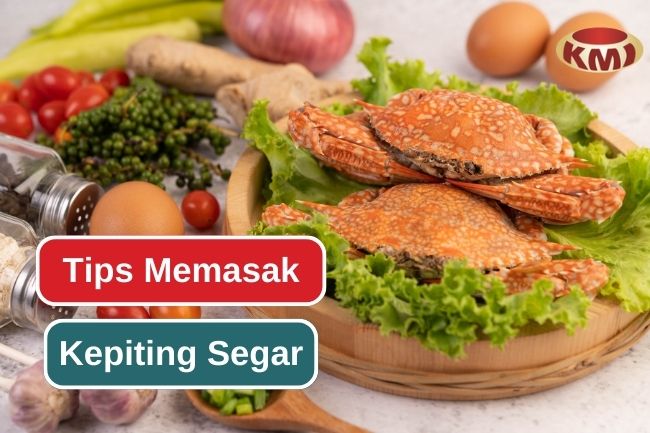 Tips Mudah Dalam Memasak Kepiting Segar